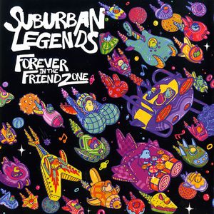 Suburban Legends - Forever in the FriendZone Suburban Legends - Forever in the FriendZone